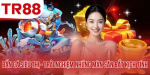 Bắn Cá Siêu Thị - Trải Nghiệm Những Màn Săn Bắt Kịch Tính